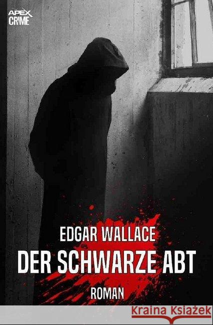 DER SCHWARZE ABT : Der Krimi-Klassiker! Wallace, Edgar 9783750242500 epubli - książka