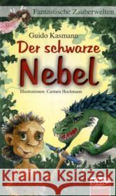 Der schwarze Nebel Kasmann, Guido Hochmann, Carmen  9783867401555 BVK Buch Verlag Kempen - książka