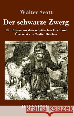 Der schwarze Zwerg: Ein Roman aus dem schottischen Hochland Walter Scott 9783743731219 Hofenberg - książka