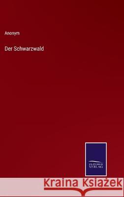 Der Schwarzwald Anonym 9783375051693 Salzwasser-Verlag - książka