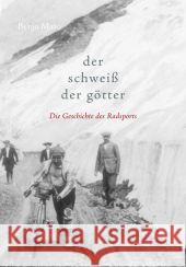 Der Schweiß der Götter : Die Geschichte des Radsports Maso, Benjo 9783936973600 Covadonga - książka