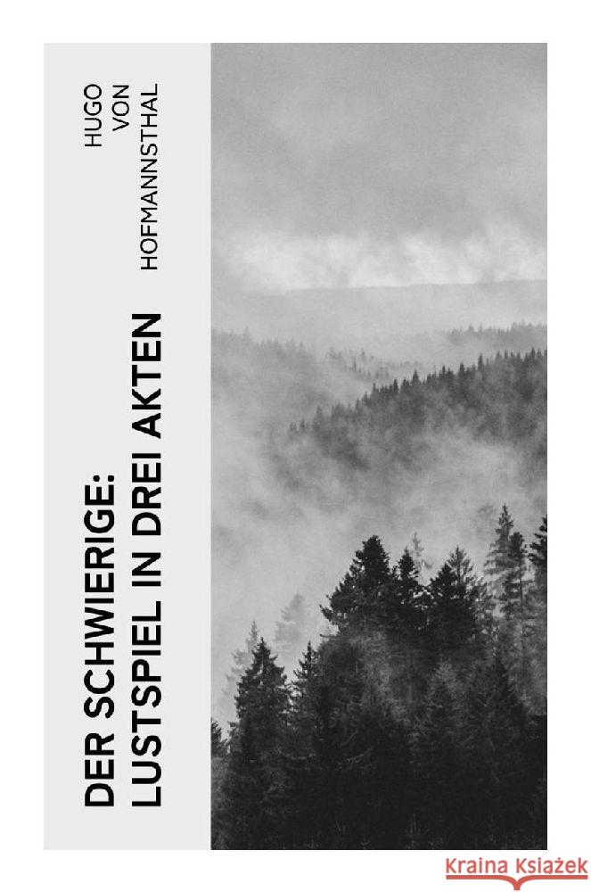 Der Schwierige: Lustspiel in drei Akten Hofmannsthal, Hugo von 9788027369447 e-artnow - książka