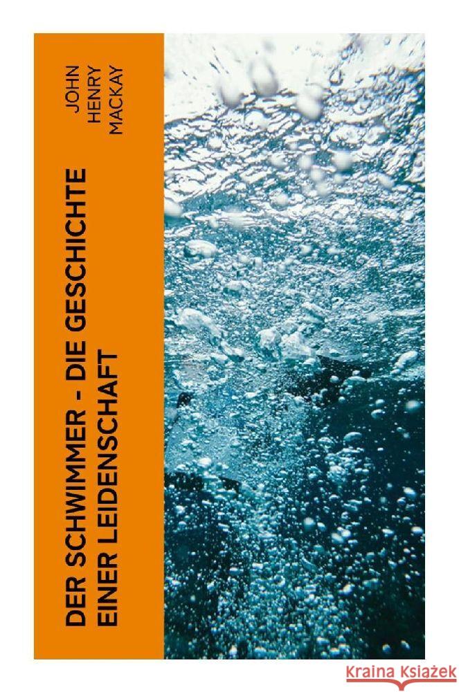 Der Schwimmer - Die Geschichte einer Leidenschaft Mackay, John Henry 9788027350131 e-artnow - książka