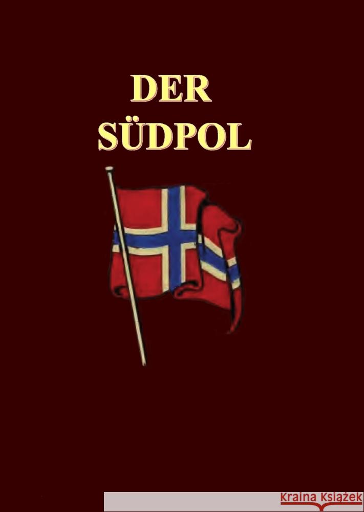 Der Südpol Amundsen, Roald 9783347397767 tredition - książka