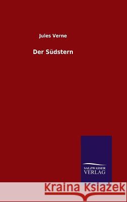 Der Südstern Verne, Jules 9783846070130 Salzwasser-Verlag Gmbh - książka