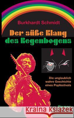 Der süße Klang des Regenbogens Burkhardt Schmidt 9783735794086 Books on Demand - książka