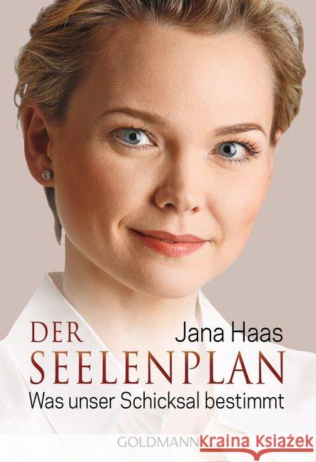 Der Seelenplan : Was unser Schicksal bestimmt Haas, Jana 9783442221394 Goldmann - książka