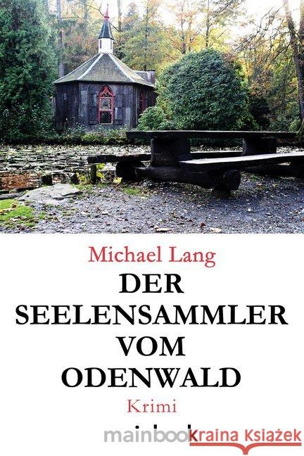 Der Seelensammler vom Odenwald : Krimi Lang, Michael 9783947612598 mainbook - książka