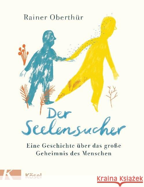 Der Seelensucher Oberthür, Rainer 9783466372645 Kösel - książka