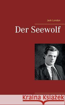 Der Seewolf Jack London 9783744850711 Books on Demand - książka