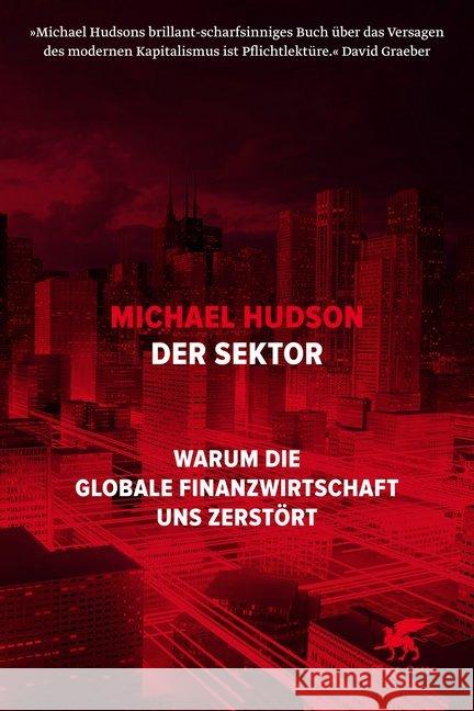 Der Sektor : Warum die globale Finanzwirtschaft uns zerstört Hudson, Michael 9783608964042 Klett-Cotta - książka