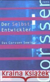 Der Selbst-Entwickler : Das Corssen Seminar Corssen, Jens   9783937715896 marixverlag - książka