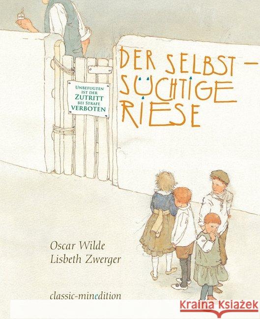 Der selbstsüchtige Riese : Bilderbuch Wilde, Oscar 9783865663481 Minedition - książka