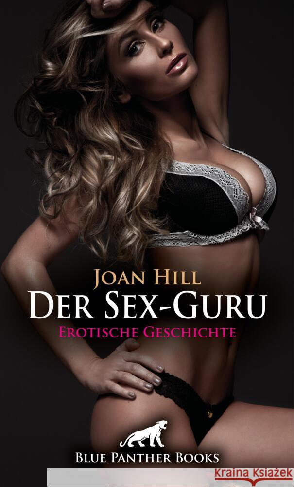 Der Sex-Guru | Erotische Geschichte + 1 weitere Geschichte Hill, Joan 9783756167746 blue panther books - książka