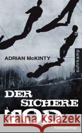 Der sichere Tod : Kriminalroman. Deutsche Erstausgabe McKinty, Adrian Riesselmann, Kirsten  9783518461594 Suhrkamp - książka