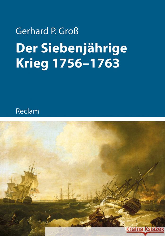 Der Siebenjährige Krieg 1756-1763 Groß, Gerhard P. 9783150114483 Reclam, Ditzingen - książka