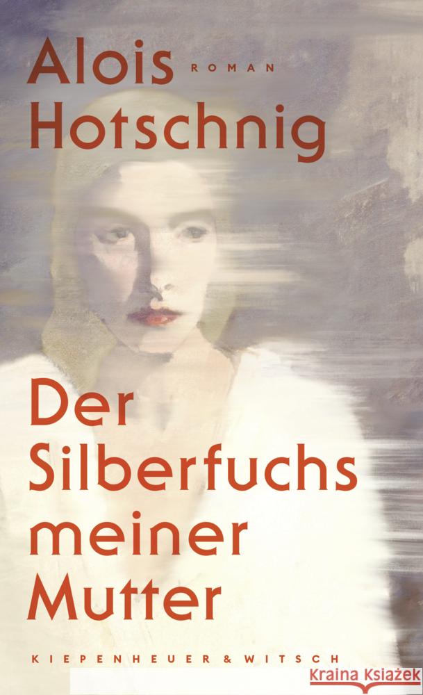 Der Silberfuchs meiner Mutter Hotschnig, Alois 9783462002133 Kiepenheuer & Witsch - książka