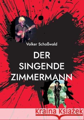 Der singende Zimmermann: Bob Dylan als Weisheitsdichter Scho 9783740784225 Twentysix - książka
