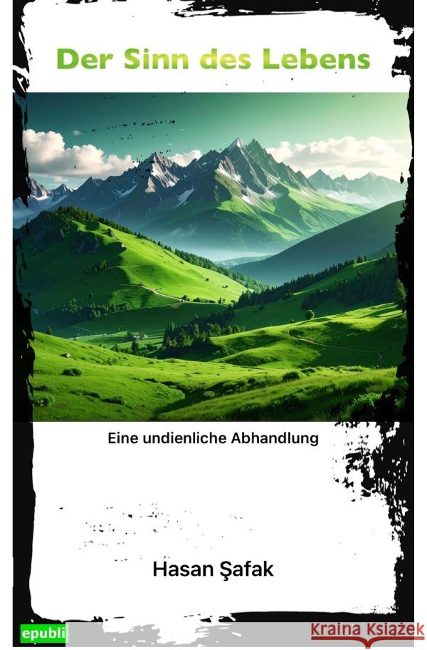 Der Sinn des Lebens Safak, Hasan 9783565087037 epubli - książka