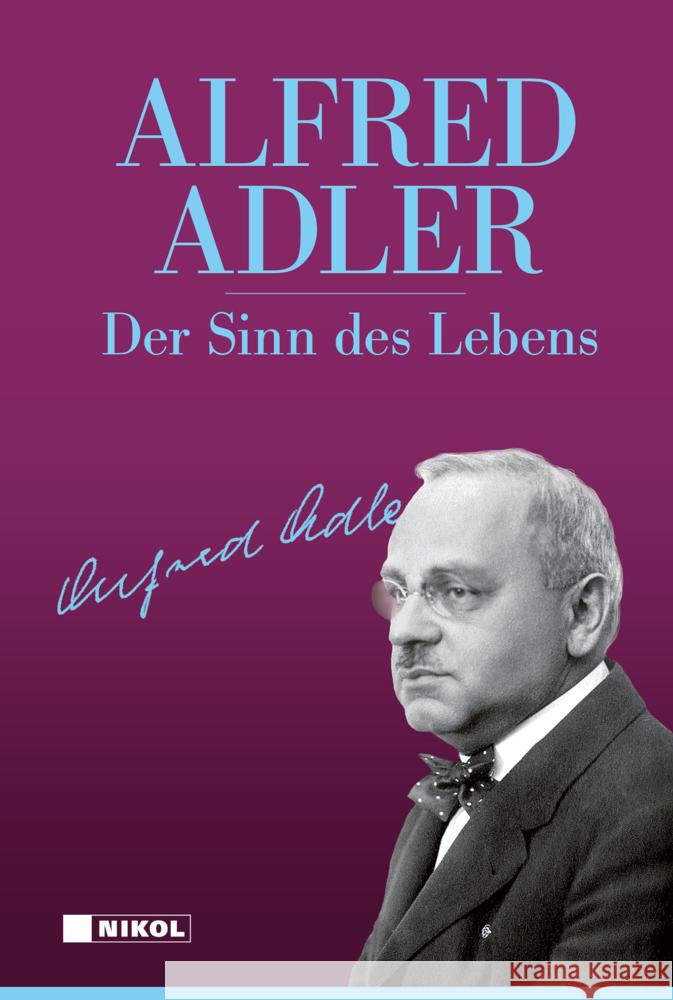 Der Sinn des Lebens Adler, Alfred 9783868207712 Nikol Verlag - książka