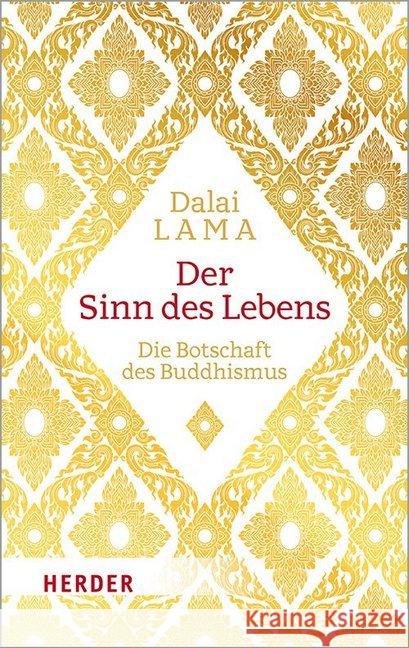 Der Sinn Des Lebens: Die Botschaft Des Buddhismus Dalai, Lama 9783451032219 Herder, Freiburg - książka