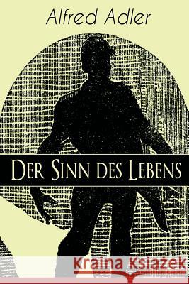 Der Sinn des Lebens: Klassiker der Psychotherapie Alfred Adler 9788026885337 e-artnow - książka