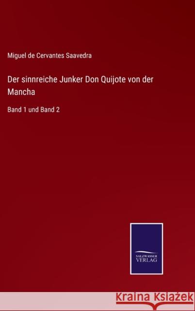 Der sinnreiche Junker Don Quijote von der Mancha: Band 1 und Band 2 Miguel De Cervantes Saavedra 9783752518757 Salzwasser-Verlag Gmbh - książka