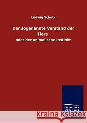 Der Sogenannte Verstand Der Tiere Ludwig Sc 9783846016176 Salzwasser-Verlag Gmbh - książka