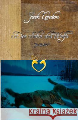 Der Sohn des Wolfs - Großdruck London, Jack 9781534824829 Createspace Independent Publishing Platform - książka