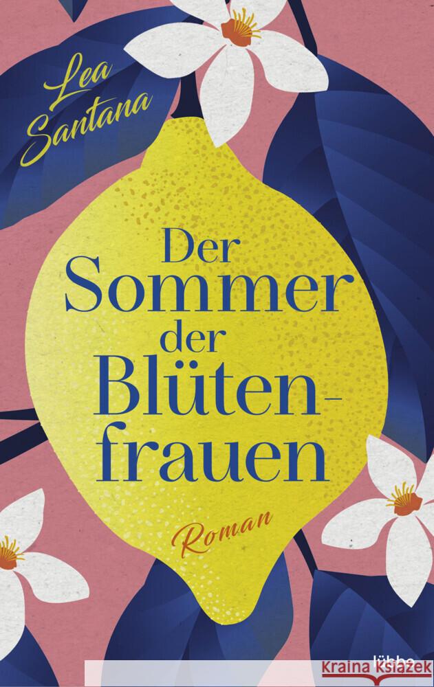 Der Sommer der Blütenfrauen Santana, Lea 9783404188284 Bastei Lübbe - książka