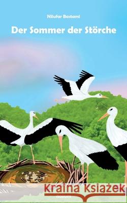 Der Sommer der Störche Nilufar Bastami 9783991311980 Novum Pro - książka