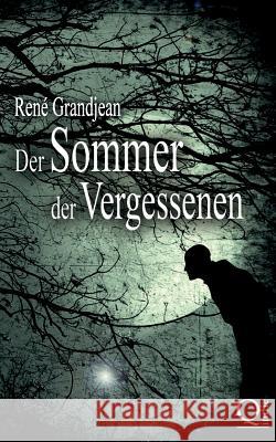 Der Sommer der Vergessenen: Band 1 von 2 Grandjean, Rene 9781495980848 Createspace - książka