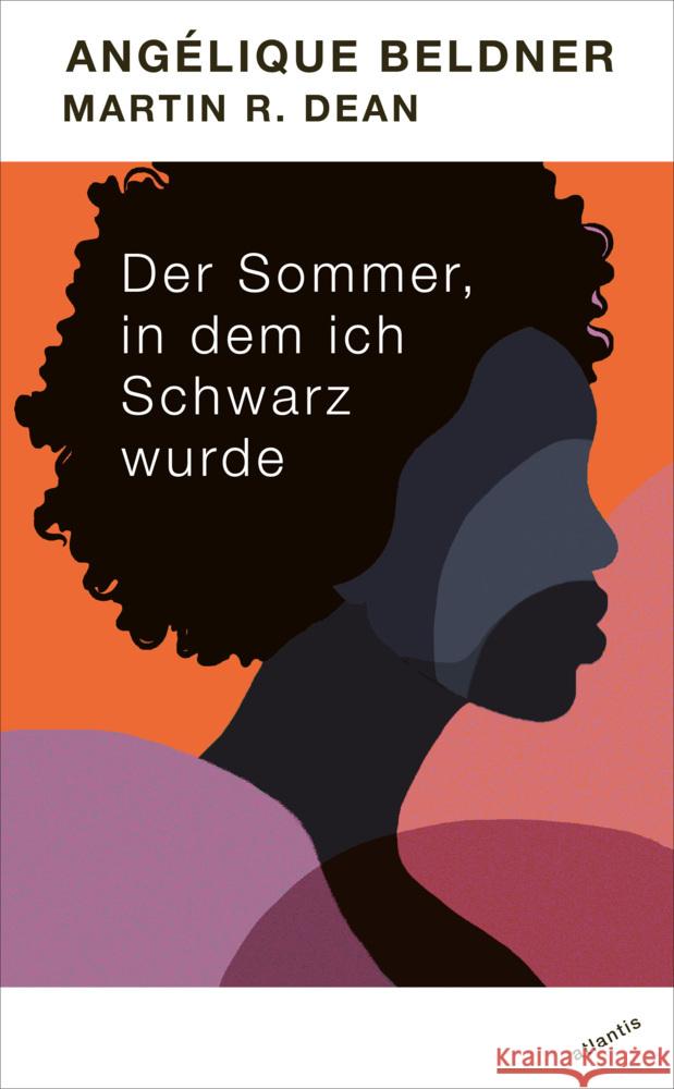 Der Sommer, in dem ich Schwarz wurde Angélique, Beldner, Martin R., Dean 9783715250007 Atlantis Zürich - książka