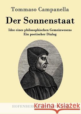 Der Sonnenstaat: Idee eines philosophischen Gemeinwesens Ein poetischer Dialog Tommaso Campanella 9783861998884 Hofenberg - książka