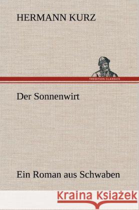 Der Sonnenwirt Kurz, Hermann 9783847254553 TREDITION CLASSICS - książka