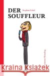 Der Souffleur Eckel, Stephan 9783754970416 epubli