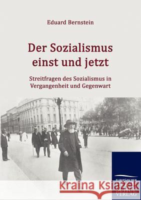 Der Sozialismus einst und jetzt Bernstein, Eduard 9783867416023 Europäischer Hochschulverlag - książka