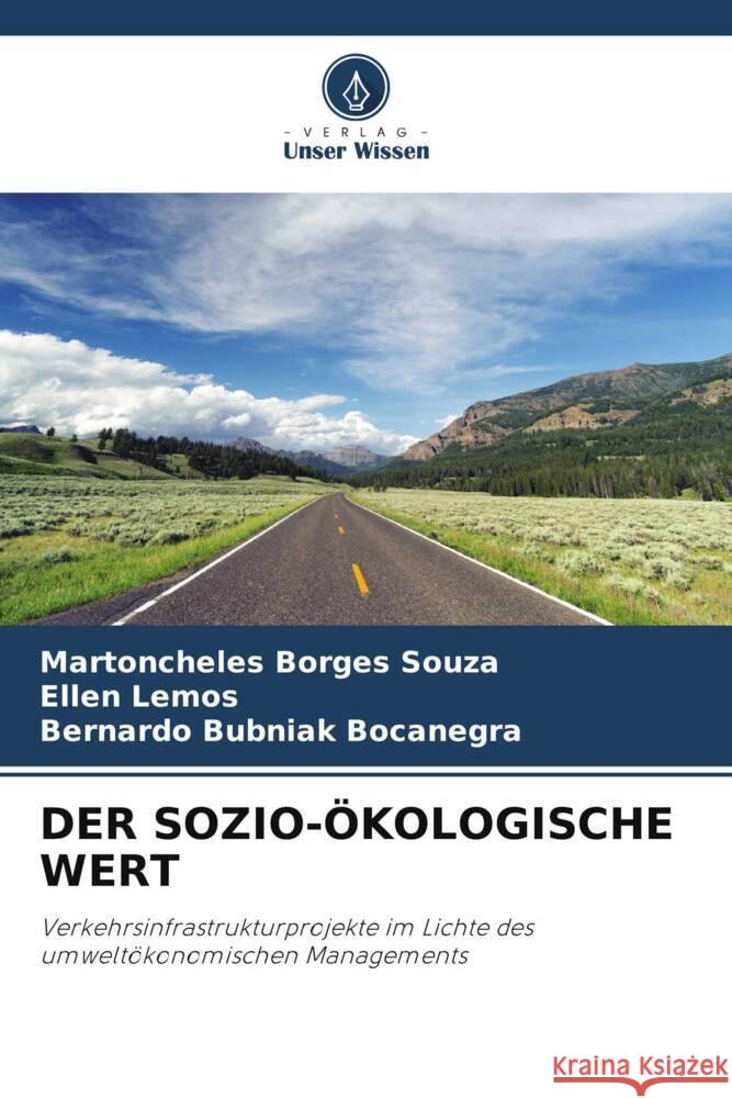 DER SOZIO-ÖKOLOGISCHE WERT Borges Souza, Martoncheles, Lemos, Ellen, Bubniak Bocanegra, Bernardo 9786205534908 Verlag Unser Wissen - książka