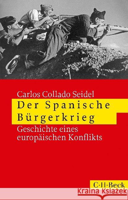 Der Spanische Bürgerkrieg : Geschichte eines europäischen Konflikts Collado Seidel, Carlos 9783406696770 Beck - książka