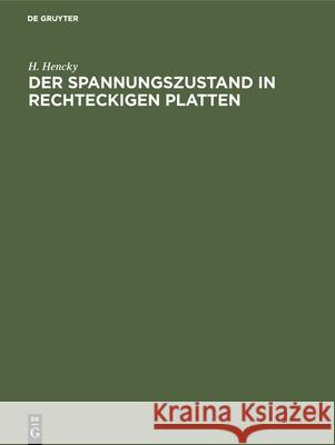 Der Spannungszustand in Rechteckigen Platten H Hencky 9783486742435 Walter de Gruyter - książka