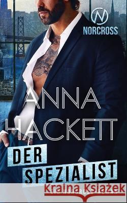 Der Spezialist: Ein Norcross-Roman Anna Hackett 9781922414694 Anna Hackett - książka