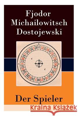 Der Spieler Fjodor Michailowitsch Dostojewski, August Scholz 9788026857921 e-artnow - książka