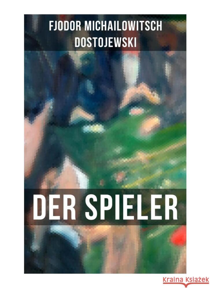 DER SPIELER Dostojewskij, Fjodor M. 9788027250295 Musaicum Books - książka