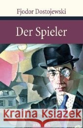 Der Spieler : Aus den Aufzeichnungen eines jungen Mannes Dostojewskij, Fjodor M. Röhl, Hermann   9783938484494 Anaconda - książka