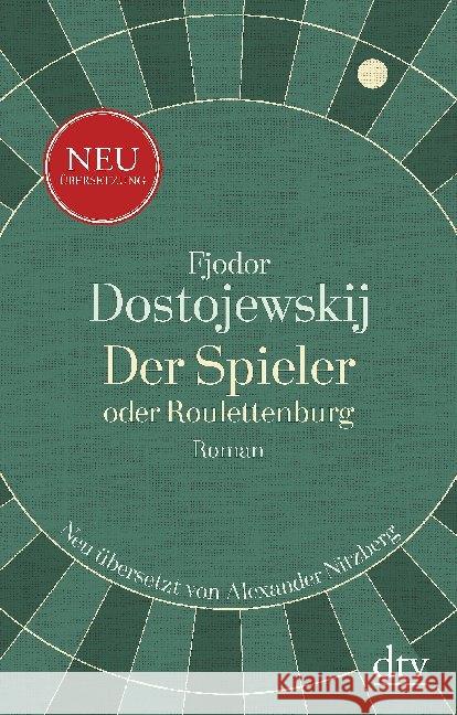 Der Spieler oder Roulettenburg : Roman. Neuübersetzung Dostojewskij, Fjodor M. 9783423147200 DTV - książka