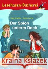 Der Spion unterm Dach, Schulausgabe : Klassen: 2, 3 Scheffler, Ursel 9783867601030 Hase und Igel - książka