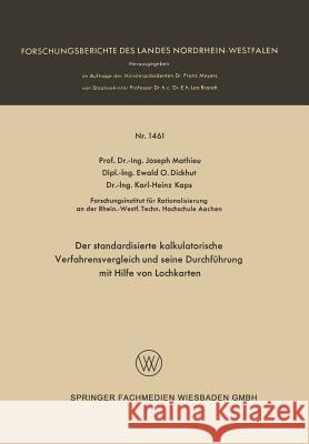 Der Standardisierte Kalkulatorische Verfahrensvergleich Und Seine Durchführung Mit Hilfe Von Lochkarten Mathieu, Joseph 9783663060529 Vs Verlag Fur Sozialwissenschaften - książka