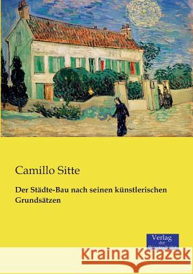 Der Städte-Bau nach seinen künstlerischen Grundsätzen Camillo Sitte 9783957005021 Vero Verlag - książka