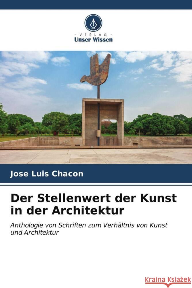 Der Stellenwert der Kunst in der Architektur Jose Luis Chacon 9786206663768 Verlag Unser Wissen - książka