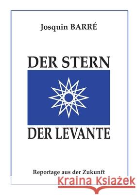 Der Stern der Levante Josquin Barre 9782322042036 Books on Demand - książka